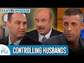 Controlling Husbands FULL EPISODE Dr Phil