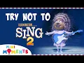 Download Lagu Try Not To Sing 2 | Sing 2 | Movie Moments | Mini Moments