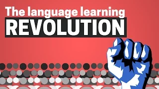 The Language Learning Revolution