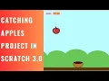 Lecture 03 How to Make Catching Apples Game in Scratch