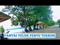 PANTAI TELUK PENYU CILACAP | UPDATE TERBARU 2025