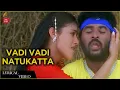 Download Lagu Vadi Vadi Nattukkattai Lyric Video Song  | Prabhu Deva | Vidyasagar | Alli Thandha Vaanam