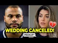 Dak Prescott s Fiancee Calls Off Wedding Here s Why