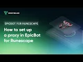 How to set up a proxy in EpicBot for Runescape