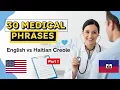 30 English Phrases Every Medical Interpreter Should Know Part 1 English Haitian Creole