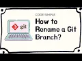 Rename a Git Branch Code Simple
