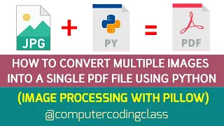 How to Convert Multiple Images into Single PDF File using Python Image Processing with Python