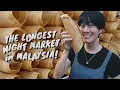 Lagu THE LONGEST NIGHT MARKET IN MALAYSIA