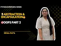 OOPs Part 2 Abstraction Encapsulation Explained with Examples Must-Know Interview Points