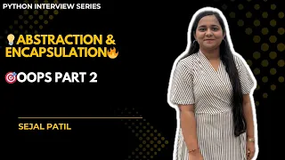 OOPs Part 2 Abstraction Encapsulation Explained with Examples Must-Know Interview Points