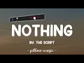 Nothing - The Script (Lyrics) 🎵