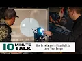 - Use Gravity and a Flashlight to Level Your Scope