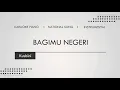Download Lagu Bagimu Negeri - Kusbini  (Piano Karaoke | Instrumental)