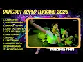 Download Lagu DINDA TERATU - KABAGYAN - BUKIT BERBUNGA - NAN KO PHAM - FULL ALBUM DANGUT KOPLO TRBARU 2025