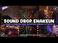 Download Lagu DJ DROP ENAKEUN V88 SOUND JJ KANE BUAT DI MOBIL FULL BASS MENGKANE VIRAL TIKTOK TERBARU 2025 🎧