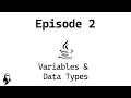Java Basics Episode 2 Variables Data Types