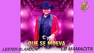 Que se mueva - Lester Blandón