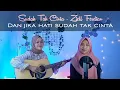 Lagu Dan jika hati sudah tak cinta (Sudah Tak Cinta - Ziell Ferdian) || yolandani akustik cover