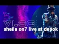Download Lagu Sheila on 7  - Lihat, Dengar, Rasakan ( LIVE At Depok )