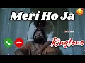 meri ho ja ringtone || meri ho ja sachet parampara || sachet parampara ringtone || Love Ringtone