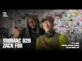Tromac b2b Zack Fox The Lot Radio DJ Set