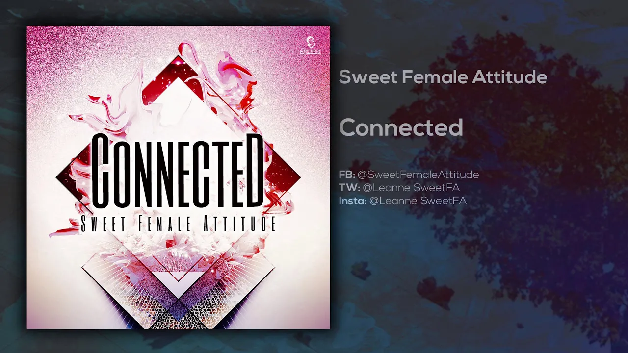 Sweet Female Attitude - Connected