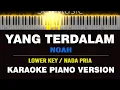 Download Lagu YANG TERDALAM - Noah ( KARAOKE PIANO - MALE KEY ) by Othista
