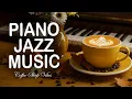 Download Lagu Piano Jazz Music☕ Happy Lightly Jazz Cafe Piano Music and Morning Bossa Nova Piano for Start the day