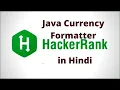 Java Currency Formatter HackerRank solution in hindi
