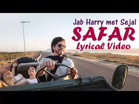 Download MP3 SAFAR Lyrical Video - Jab Harry Met Sejal | Anushka Sharma | Shah Rukh Khan |