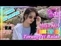 Download Lagu Torang Ni Bulan||Maya KDI_Cocok untuk santai 2023-2024#MayaKDI
