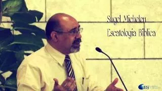 Sugel Michelen Escatologia Mateo 24