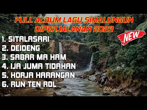 Download MP3 FULL ALBUM LAGU SIMALUNGUN DIPERJALANAN 2023