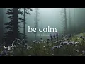 Be Calm Tonight Gentle Piano for Anxious Overthinking Nights
