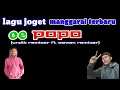 Download Lagu lagu Joget manggarai terbaru oe popo(undik remixer ft wawan remixer)🌴🎧