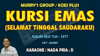 Download Selamat Tinggal Saudaraku (Kursi Emas) - Murry Koes Plus KARAOKE nada pria D || MURRY'S GROUP MP3