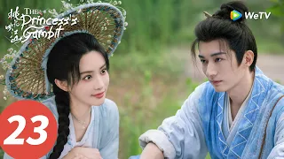 المسلسل الصيني حيلة الأميرة الحلقة 23 The Princess S Gambit WeTV  المسلسل الصيني حيلة الأميرة الحلقة 23 The Princess S Gambit WeTV