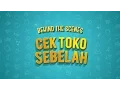CEK TOKO SEBELAH BEHIND THE SCENES - PREMIERE