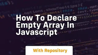 how to declare empty array in javascript