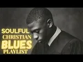 Download Lagu Christian Gospel R\u0026B Blues Worship: Soothing Praise Mix for Prayer, Peace \u0026 Healing