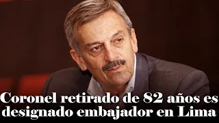 Colombia cambia de embajador en Perú: nombran al coronel Plazas Vega | Daniel Coronell