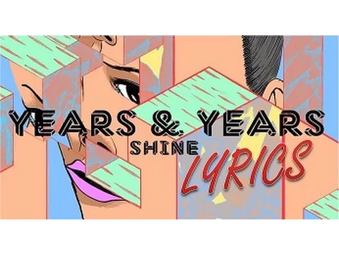 Download MP3 Years & Years - Shine (LYRICS)