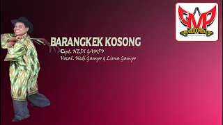 Download Barangkek Kosong ~ Nedi Gampo Feat Lisna Gampo [GMP] MP3