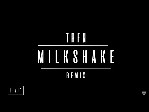 Download MP3 Kelis - Milkshake (TRFN Remix)