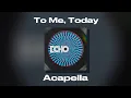 Download Lagu Jin - To Me, Today (Acapella)