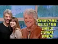 Jon Bon Jovi will release a new song for his daughter Stephanie Bongiovi s wedding