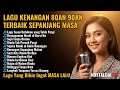 Lagu Tembang Kenangan 80an 90an Terbaik - Kumpulan Lagu Lawas 80an 90an Terpopuler BIKIN KANGEN Masa Lalu