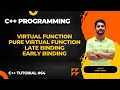 Virtual Function Pure Virtual Function Late Binding Early Binding C Programming In Hindi