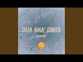 Download Lagu DUA ANA' DARA MP3