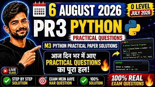 6 August PR3 Python Practical Questions M3 Python Practical Paper Solutions O Level July 2026